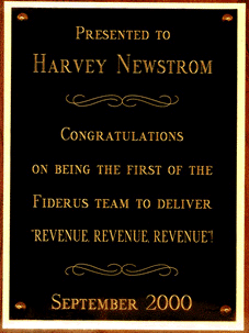Fiderus plaque presented to Harvey Newstrom for first revenue.